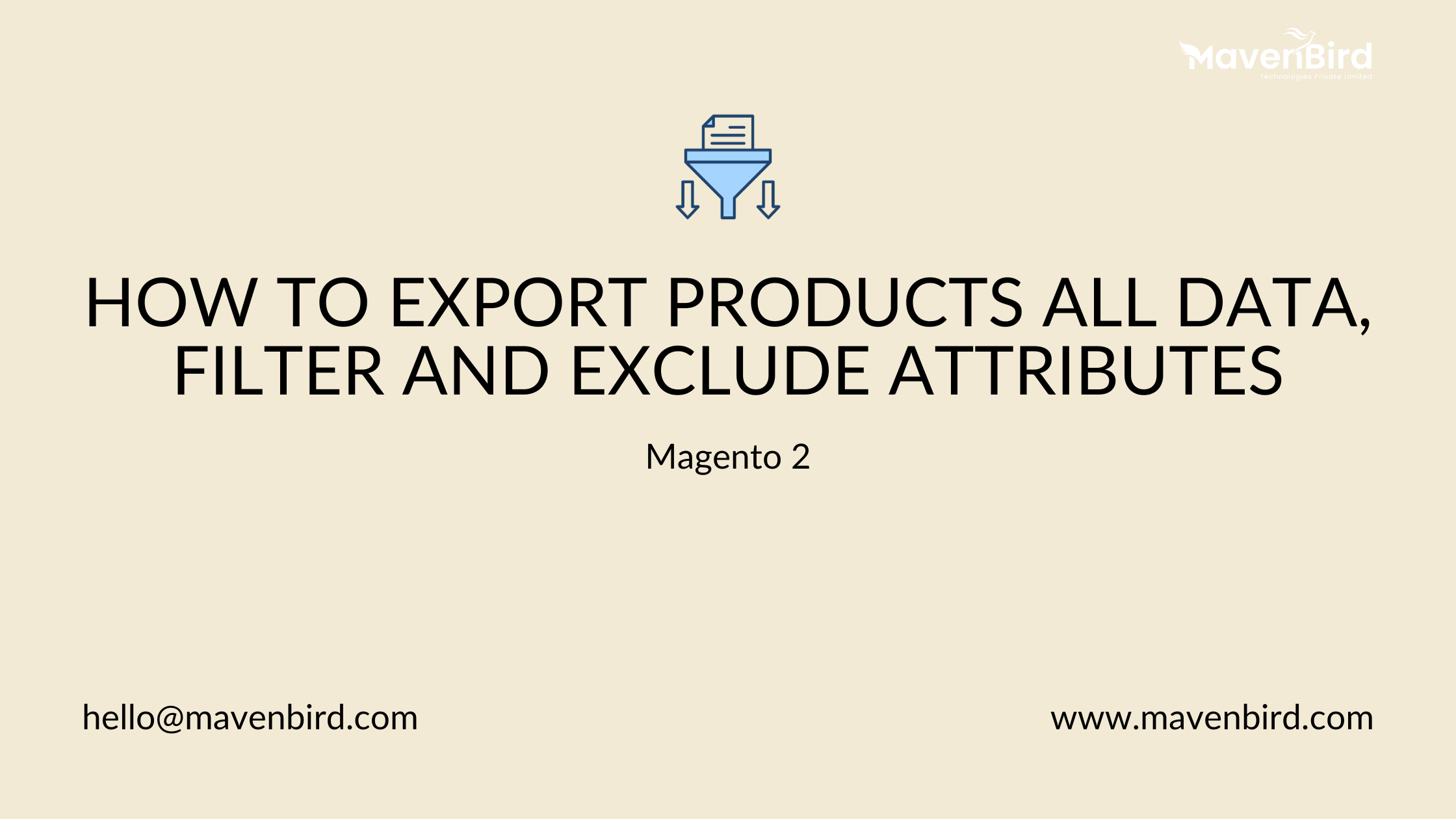 How to Export Products All Data, Filter and Exclude Attributes in Magento 2