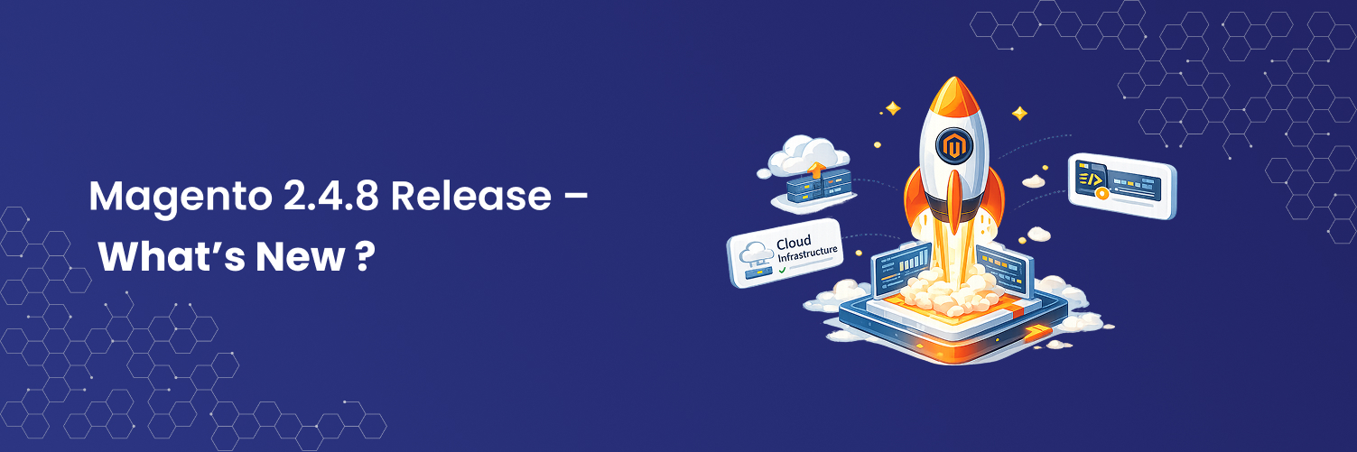 Magento 2.4.8  Release – What’s New ?