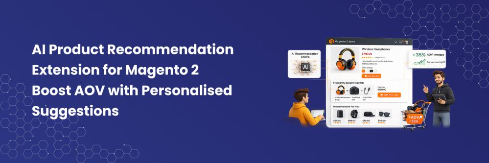 AI Product Recommendation Extension for Magento 2  Boost AOV with Personalised Suggestions