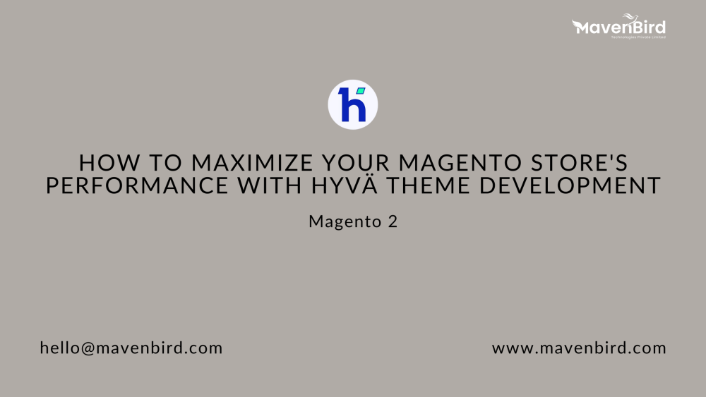 How to Maximize Your Magento Store's Performance with Hyvä Theme Development