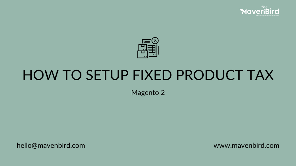 How to Setup Fixed Product Tax in Magento 2