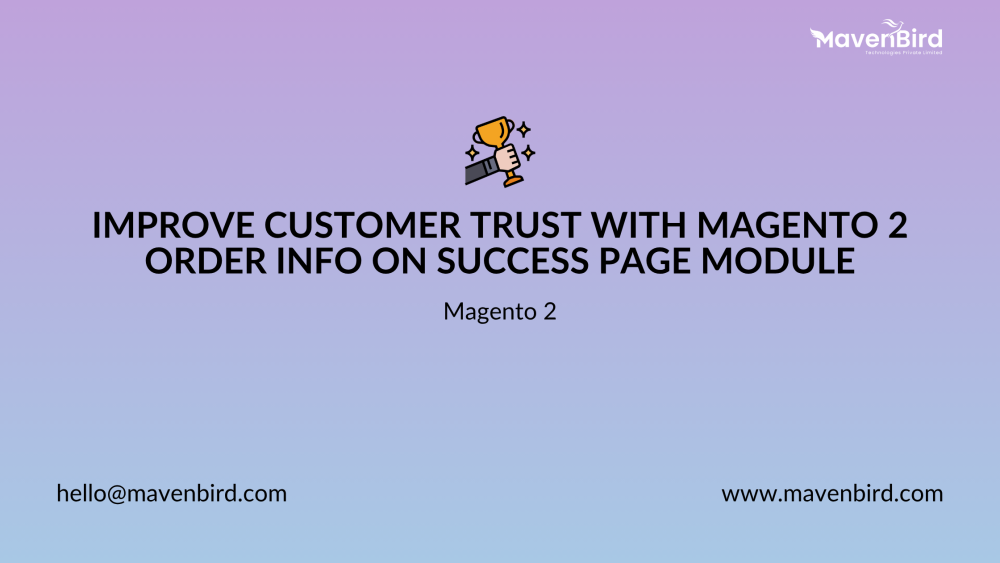 Improve Customer Trust with Magento 2 Order Info on Success Page Module