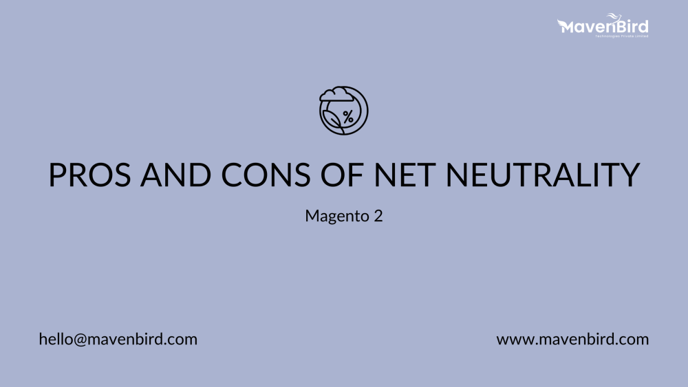 Pros and cons of net neutrality in Magento 2