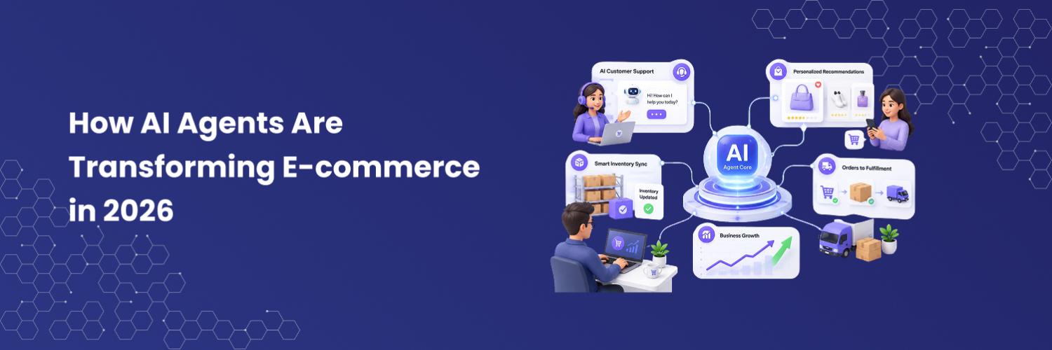 How AI Agents Are Transforming E-commerce in 2026